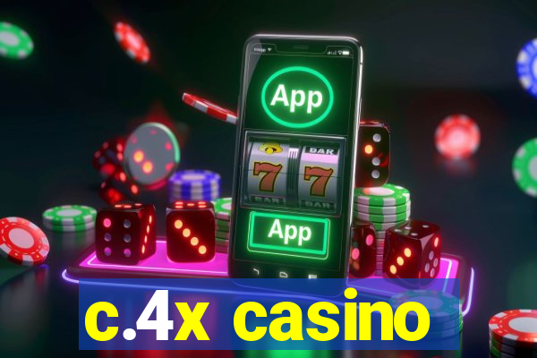 c.4x casino